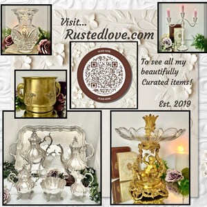 May include: A collage featuring a crystal vase, a silver candelabra, a brass bucket, a silver tea set, and a gold-toned centerpiece with a cherub figure. The image includes the text Visit Rustedlove.com, a QR code, and the text Est. 2019.