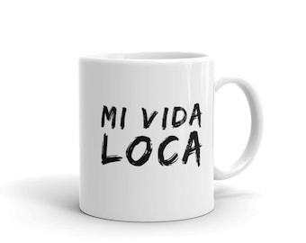 Spanish Mug  - Mi Vida Loca Style 2 Mug, Unique Coffee Mugs, Novelty Coffee Cup, Gift Idea
