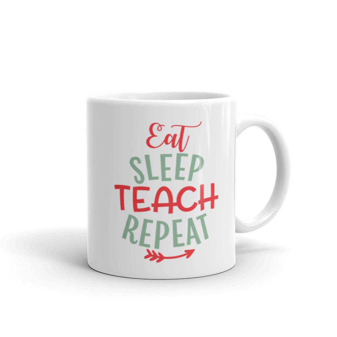 Teacher Mug - Eat Sleep Teach Repeat ,funny School Teacher Mug Coffee ...