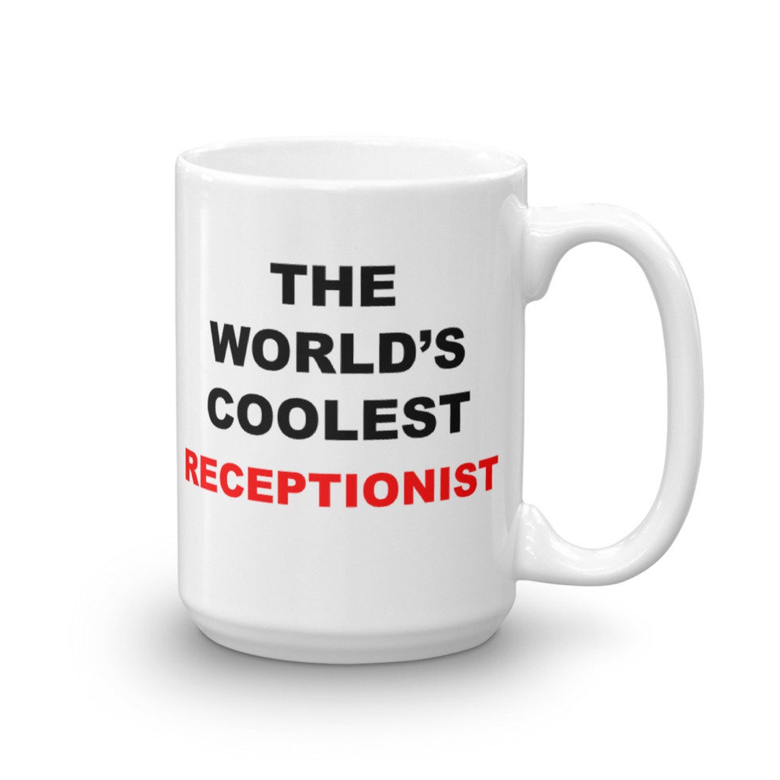 World's Coolest Receptionist Mug, Unique Coffee Mugs, Novelty Coffee