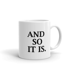 Faith, Inspirational Gift, And So It Is | Coffee Mug, Saying Mugs, Birthday Gift For Men & Women