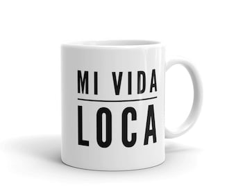 Spanish Mug  - Mi Vida Loca Mug, Unique Coffee Mugs, Novelty Coffee Cup, Gift Idea