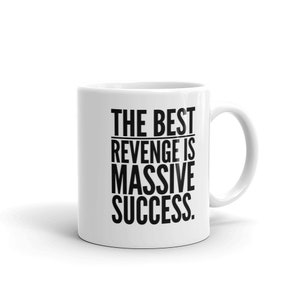 The Best Revenge Is Massive Success Coffee Mug, Frank Sinatra Quote, Inspirational Typography Motivational Mug