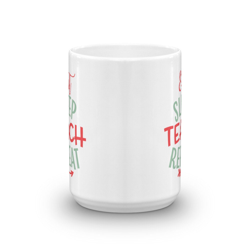 Teacher Mug Eat Sleep Teach Repeat ,funny School Teacher Mug Coffee Cup ...