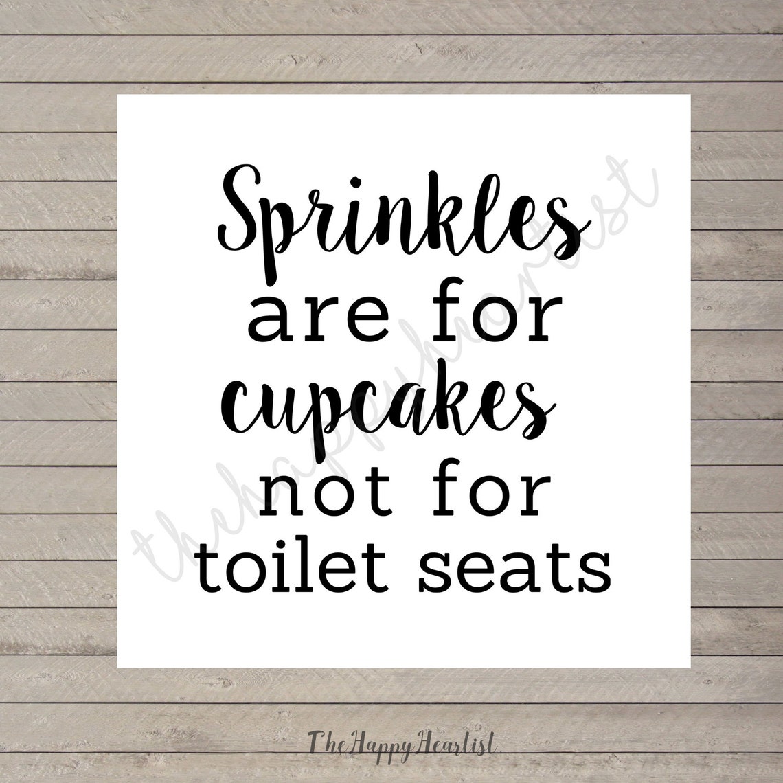Sprinkles Are for Cupcakes Not for Toilet Seats PRINTABLE Bathroom Sign