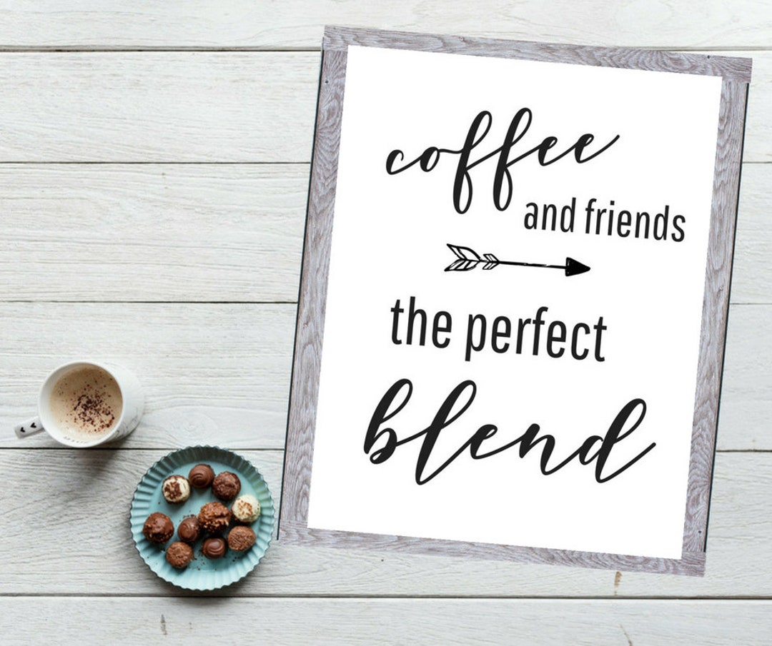 Coffee and Friends the Perfect Blend Printable Wall Art - Etsy