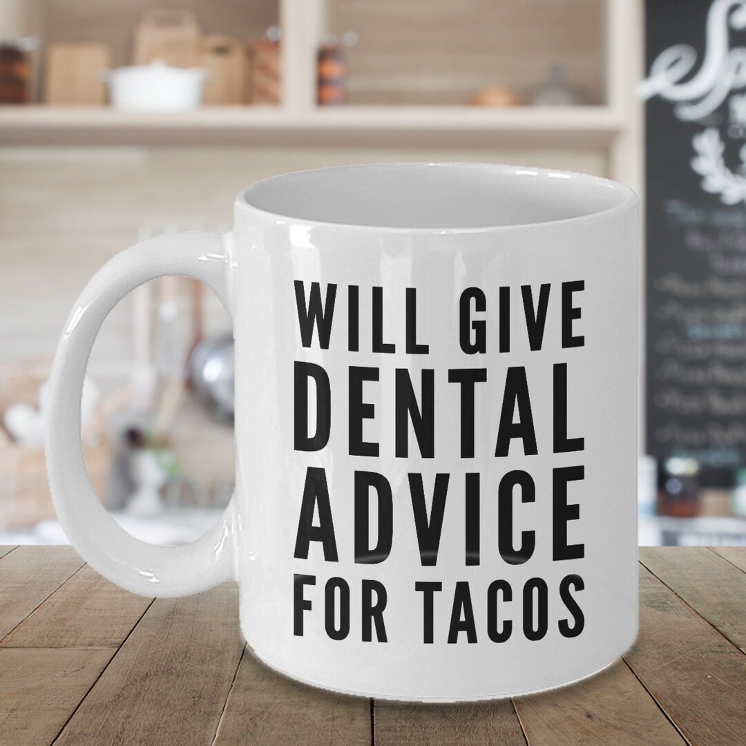 Dental Hygienist Mug Dentist Mug Dental Assistant Mug Taco Etsy