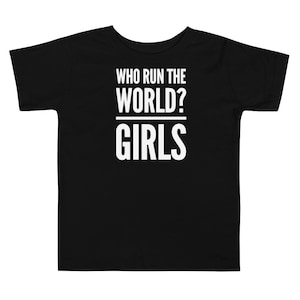 Girl Power - Who Run The World Toddler Shirt,  Kids T-shirt, Toddler T-shirt, Baby Tops & Tees, Gift Idea