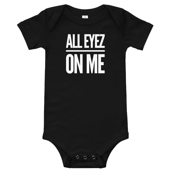 Baby All Eyez on Me, Hip Hop Baby Bodysuit One Piece Hip Hop