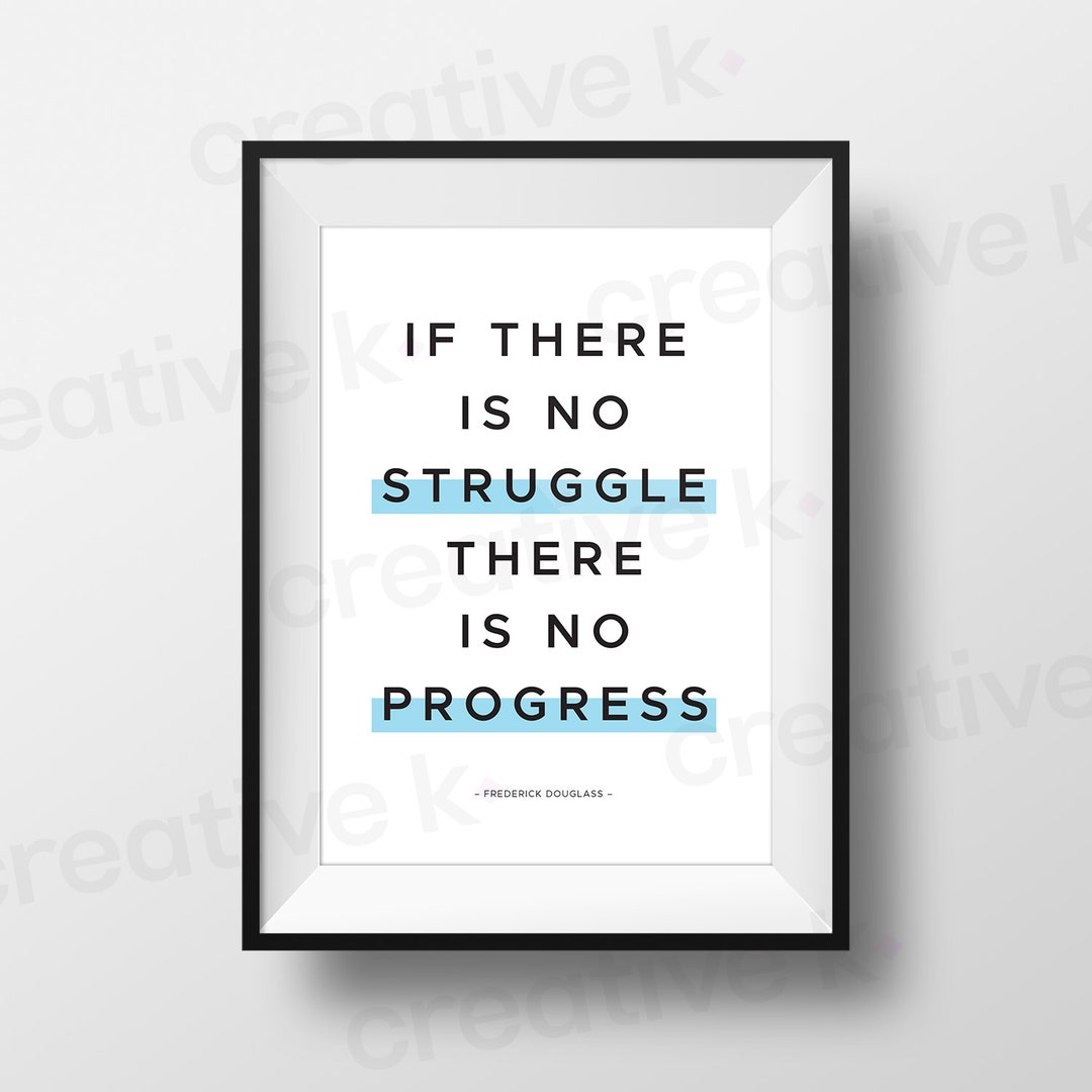 It There is No Struggle – There is No Progress - Downloadable Print ...