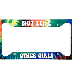 Aluminum Not Like Other Girls License Plate Frame | 12.25&quot; x 6.5&quot; | Ink/Printed Image | Gloss UV | Parody| Fan Art