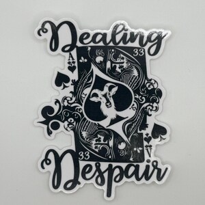 4&quot; Dealing Despair Sticker |  In/Outdoor Vinyl sticker | Window Bumper | Weatherproof Slap| 33 Fan Art