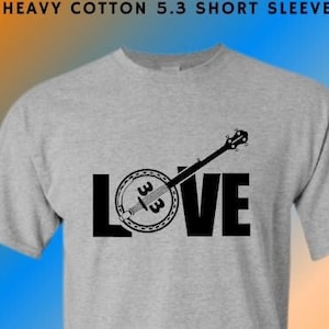 LOVE Banjo 33 Shirt | Bluegrass | Billy Inspired Fan Art | Strings 33 BMFS