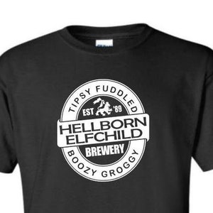 Hellborn Elfchild Brewery T-Shirt | Tipsy Fuddled Parody Tee