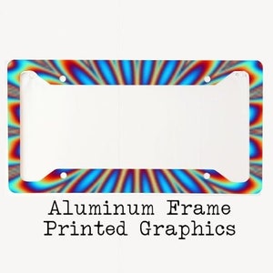 Psychedelic Blur License Plate Frame Aluminum | Trippy | Hippe | Boho | Chic | Peace & Love