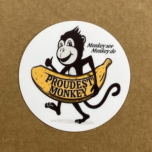 3" Proudest Monkey Sticker | 3" Round (est) | In/Outdoor Vinyl sticker | Window Bumper | Weatherproof Slap| Dave Fan Art