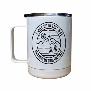 13oz Steel Mug | I will Go In This Way | Tumbler | Drinkware | Dave Love | Dave Gift