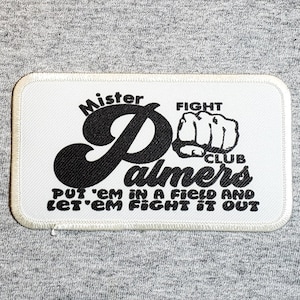 Mr Palmers Fight Club Patch | Iron On or Sew On