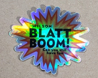 Wilson Blatt Boom Holographic Sticker | 3" est In/Out Vinyl sticker | Window Bumper | Weatherproof Slap| Fan Art