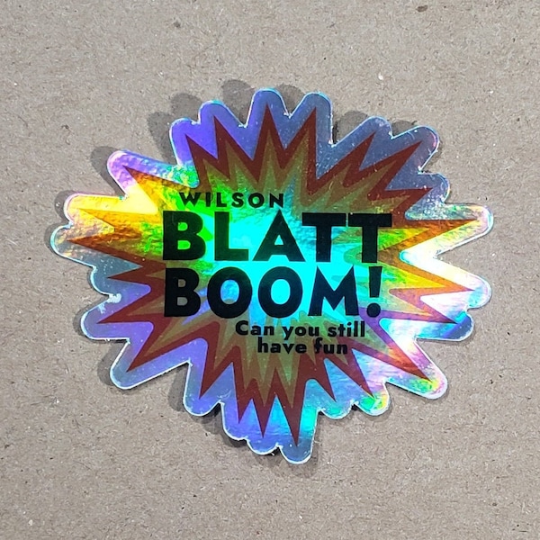 Wilson Blatt Boom Holographic Sticker | 3" est In/Out Vinyl sticker | Window Bumper | Weatherproof Slap| Fan Art