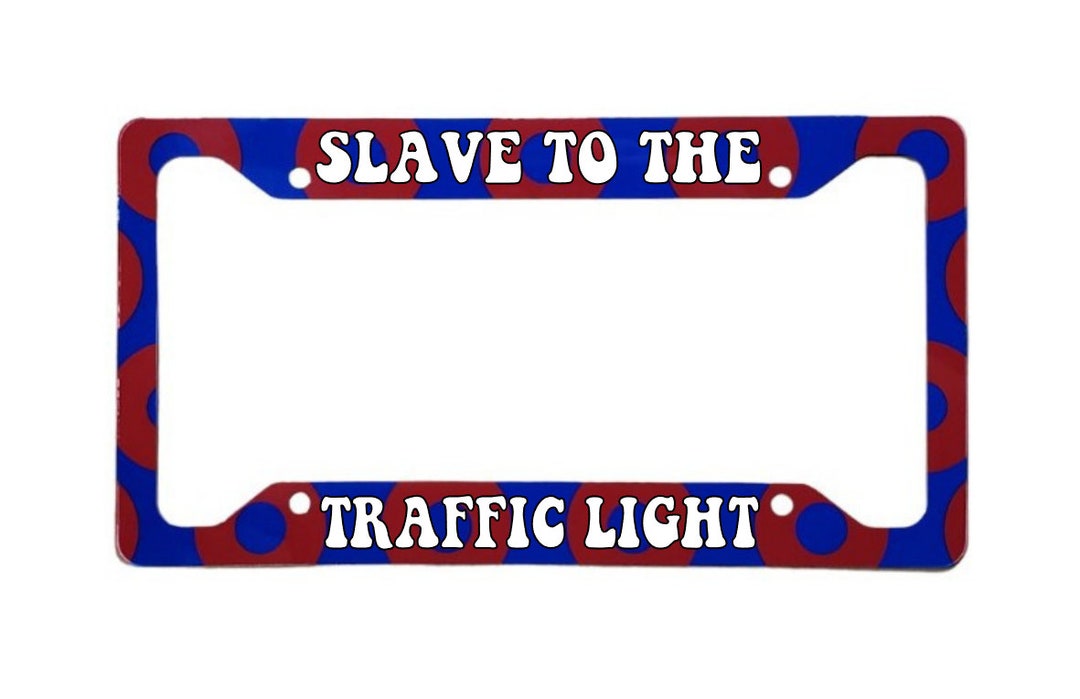 Slave to the Traffic Light Aluminum License Plate Frame 12.25 X 6.5 Ink