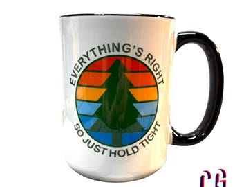 15oz 'Everything's Right' Ceramic Coffee Mug - Parody Lot Style