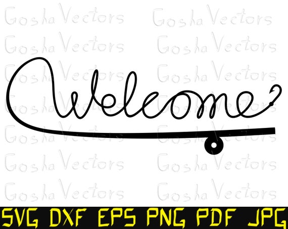 Download Welcome Svg Fishing Welcome Sign Fishing Pole Rod Cut File Etsy