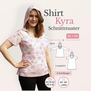 May include: A woman wearing a pink floral print shirt with a hood. The shirt is paired with black pants. Text on the image reads "Shirt Kyra Schnittmuster" and includes size information in EU and US sizes, and the text "DE + EN".