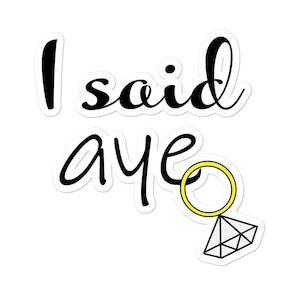 Ho detto aye adesivo matrimonio scozzese adesivo personalizzato addio al nubilato scozzese
