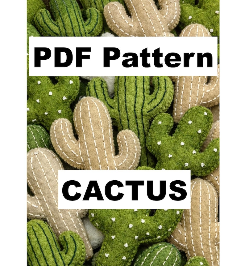 Puede incluir: Un surtido de decoraciones de cactus de fieltro hechas a mano en tonos verdes y beige. Los cactus tienen costuras blancas y detalles de puntos blancos. Las palabras "PDF Pattern" y "CACTUS" se muestran en un recuadro blanco.