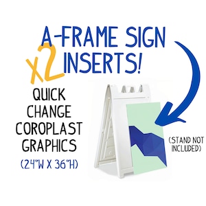 May include: Two white plastic A-frame sign inserts, 24 inches wide by 36 inches high. The inserts are designed for quick change Coroplast graphics. The text "A-FRAME SIGN x2 INSERTS! QUICK CHANGE COROPLAST GRAPHICS (24"W X 36"H)" is printed in blue and yellow on a white background. The text "(STAND NOT INCLUDED)" is printed in black on a white background.