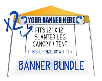 TWO 1'x 10' Personalized Front of Tent Banner, Fits Slanted Leg Canopy Tent Banner Space, Front 12x12 Canopy Tent Festival Banner Bundle