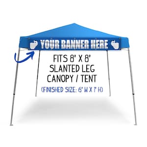 1&#39;x 6&#39; Personalized Front of Tent Banner, Fits Slanted Leg Canopy Tent Banner Space, Front 8x8 Canopy Tent Festival Banner Bundle