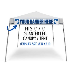 1&#39;x 8&#39; Personalized Front of Tent Banner, Fits Slanted Leg Canopy Tent Banner Space, Front 10x10 Canopy Tent Festival Banner
