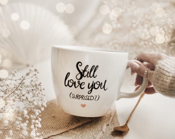 Mug 1 liter - Still love you (surprised?) GOLDEN HEART gift for friend, white tableware, gift for tea lover, huge cup, romantic gift