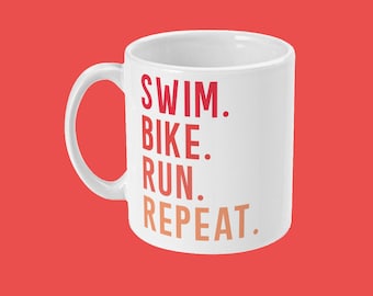 Triathlon mug - Swim Bike Run Repeat