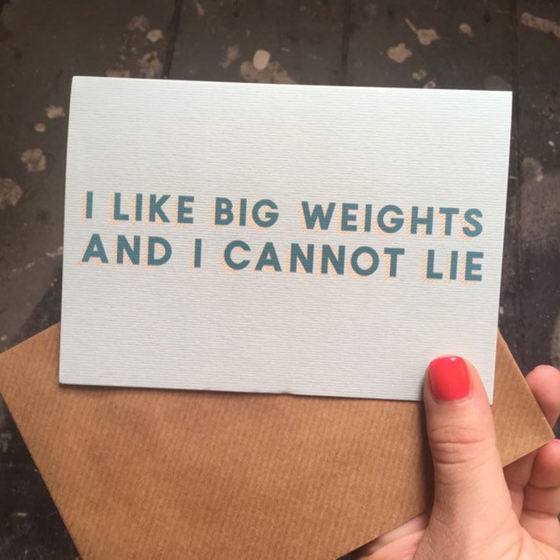 I Like Big Weights and I Cannot Lie Birthday Card Greetings Etsy