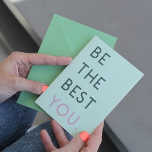 Seien Sie die beste Sie Grußkarte - positive Vibes - Inspiration