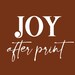Joy After Print