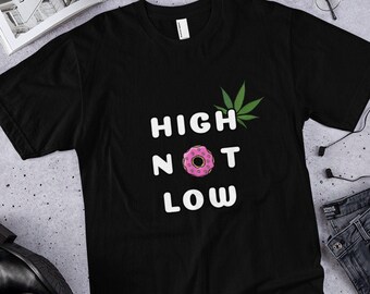 Marijuana Unisex Short-Sleeve T-Shirt "High Not Low" from The Healthy LA mainstream cannabis brand