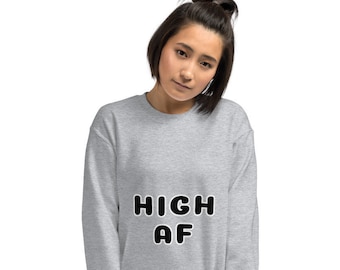 Marijuana Sweatshirt "High AF" from The Healthy LA mainstream cannabis brand