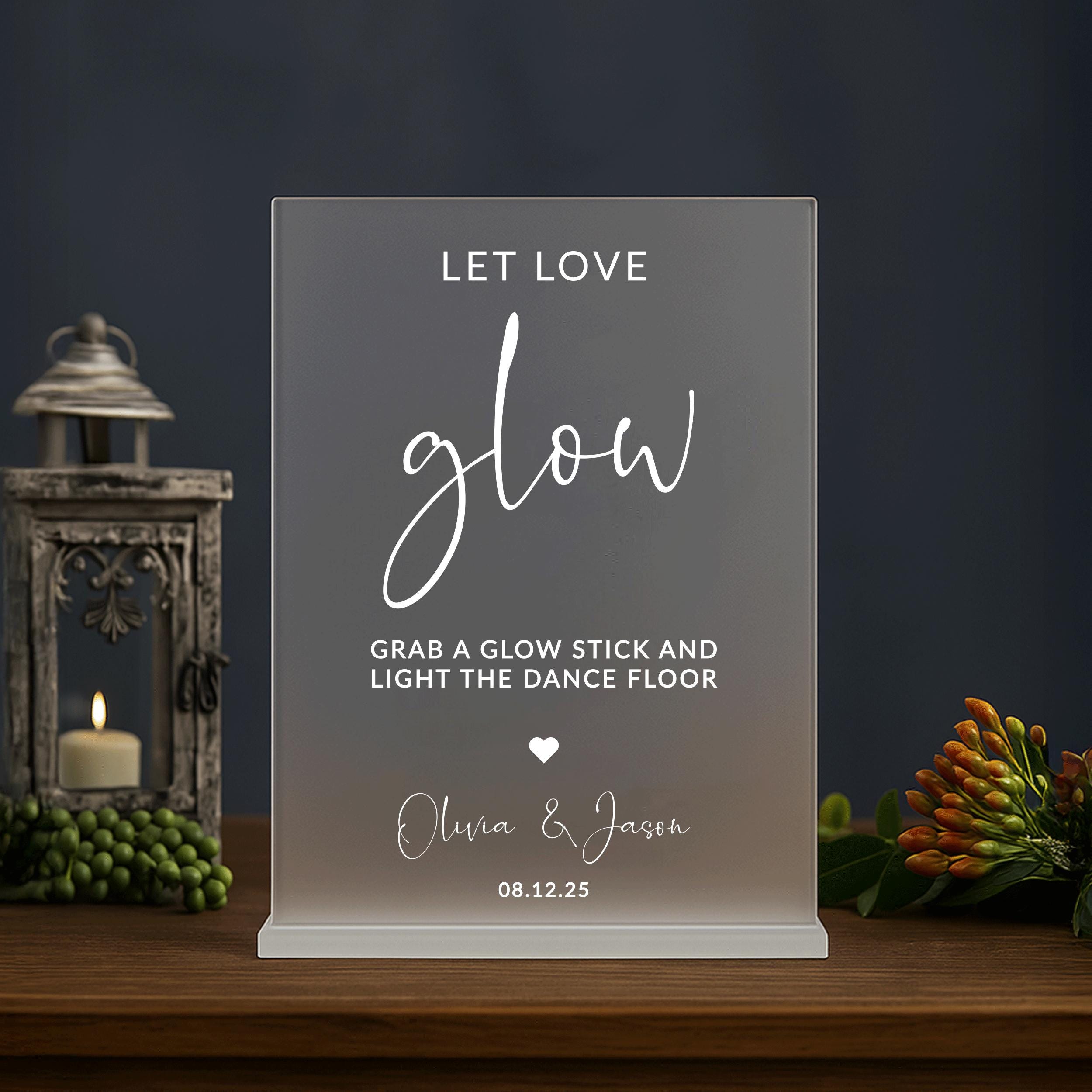 Let Love Glow Sign, Acrylic Wedding Signs, Wedding Glow Sticks Sign,  Wedding Send off Sign, Reception Signs, Custom Wedding Glow Stick Sign -  Etsy, image size:2500x2500