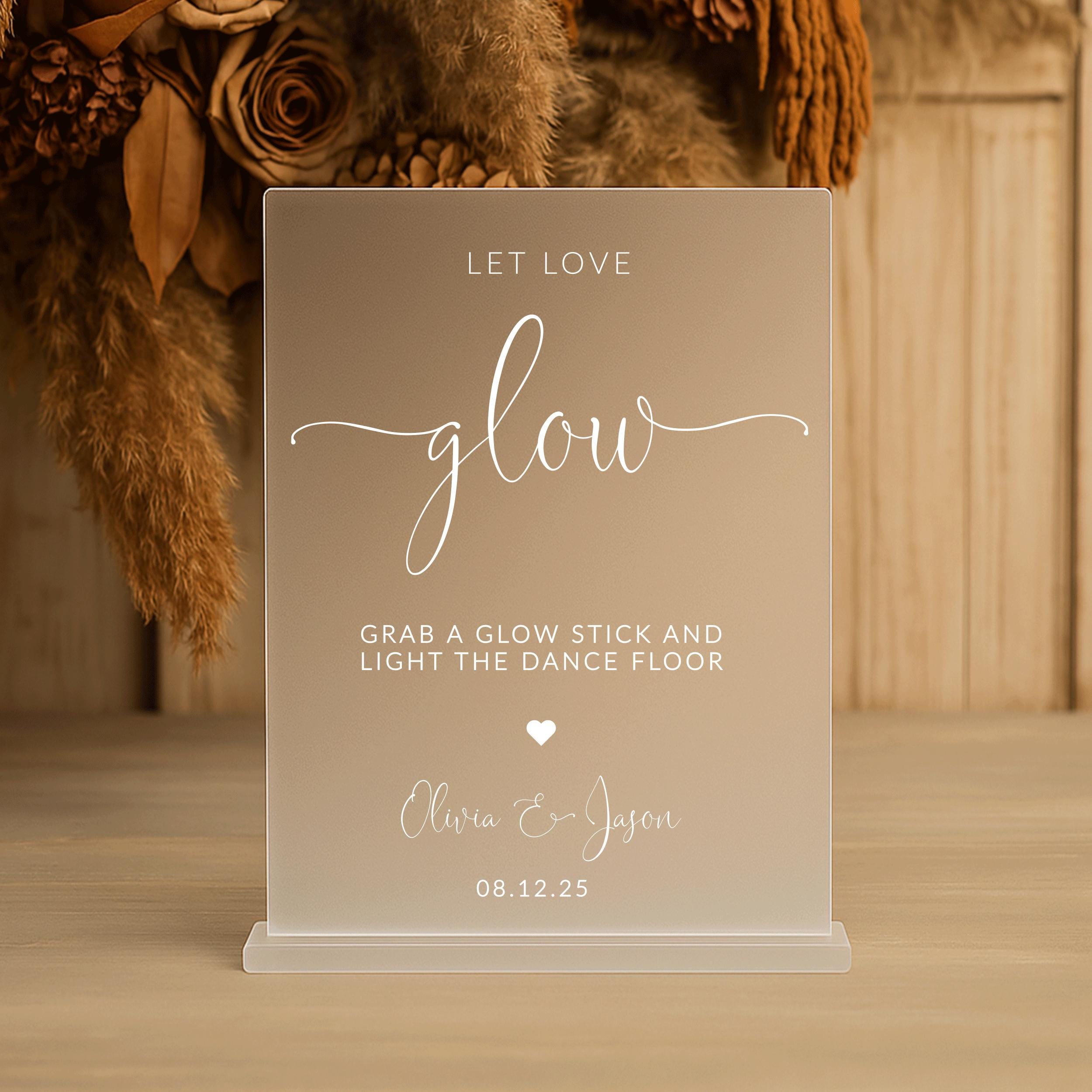 Let Love Glow Sign, Acrylic Wedding Signs, Wedding Glow Sticks Sign,  Wedding Send off Sign, Reception Signs, Custom Wedding Glow Stick Sign -  Etsy, image size:2500x2500