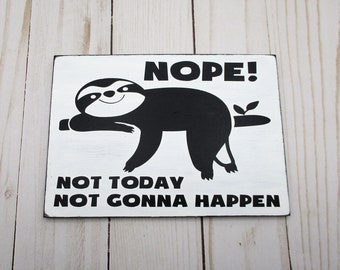 New...Block Sign with Cat /"Nope Not Today/"