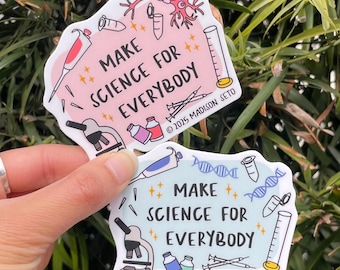 Make Science for Everybody - Vinyl Sticker