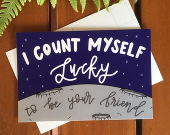 I Count Myself Lucky to be Your Friend - Mini Print/Postcard