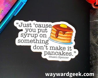 Don&#39;t Make It A Pancake Psych Vinyl Sticker