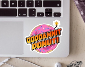 Goddamnit Donut Donut Bomb Vinyl Sticker, Decal, Laptop Sticker, Princess Donut, Dungeon Crawler Carl Inspired, Cat Sticker, Funny Stickers