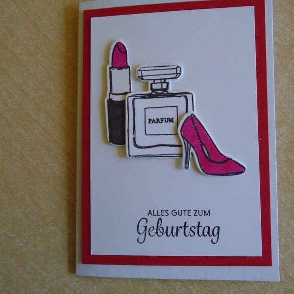 Geburtstagskarte Glückwunschkarte  Geburtstag  Lippenstift Parfün  Schuh Frau  Teenager Mädchen  Glückwunsch