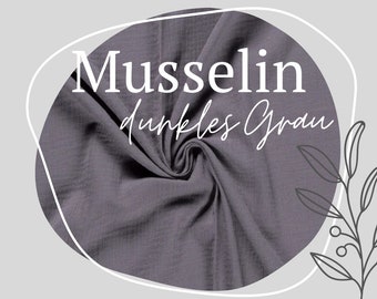 Muslin fabric dark gray | Sold by the meter | Oekotex 100 |